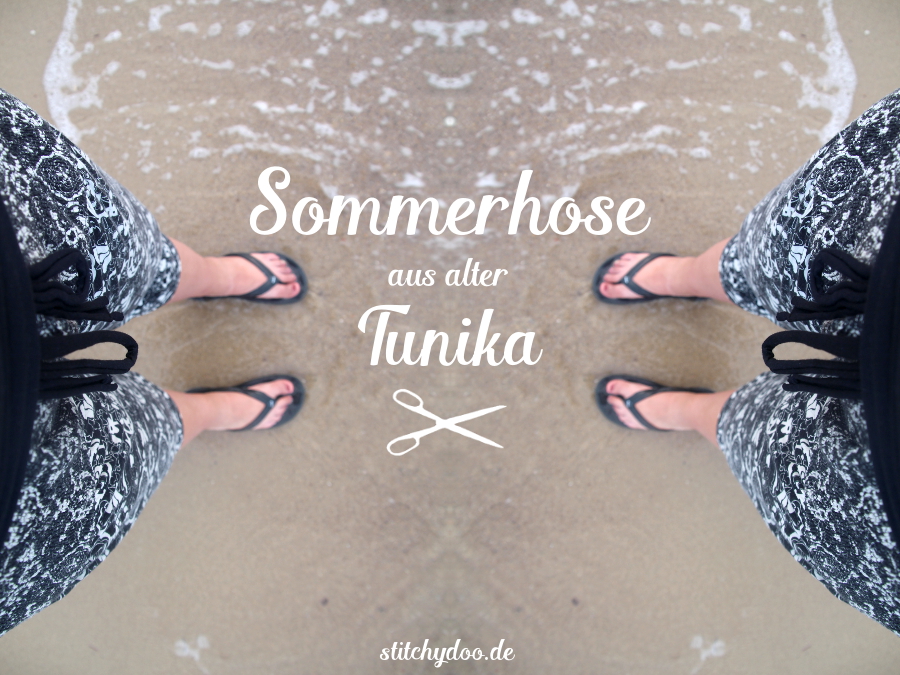 stitchydoo: Upcycling | Aus alter Tunika wird neue Sommerhose