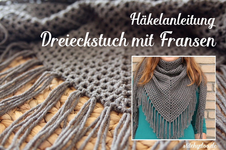 stitchydoo: Anleitung | Dreieckstuch mit Fransen häkeln